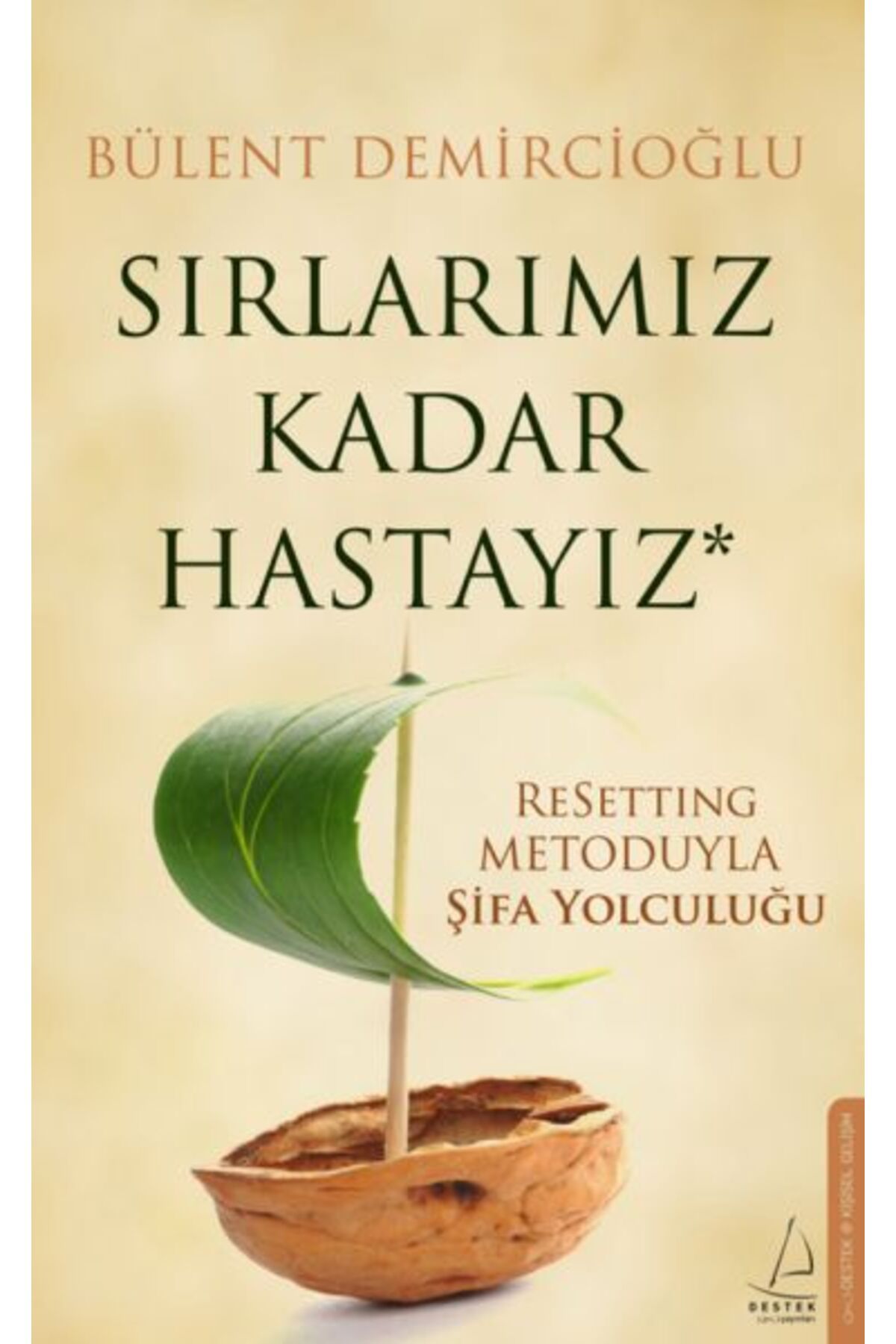 Destek Yayınları Sırlarımız Kadar Hastayız