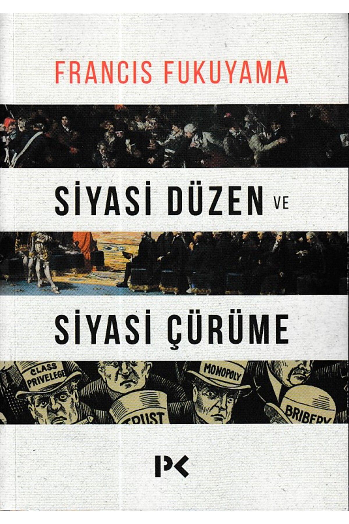 Destek Yayınları Siyasi Düzen ve Siyasi Çürüme