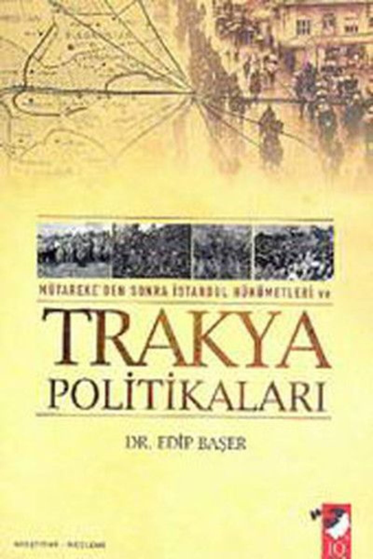 IQ Kültür Sanat Yayıncılık Mütareke'den Sonra İstanbul Hükümetleri Ve Trakya Politikaları