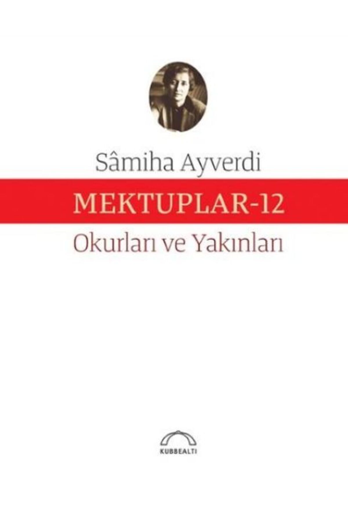 Kubbealtı Neşriyatı Yayıncılık Mektuplar-12