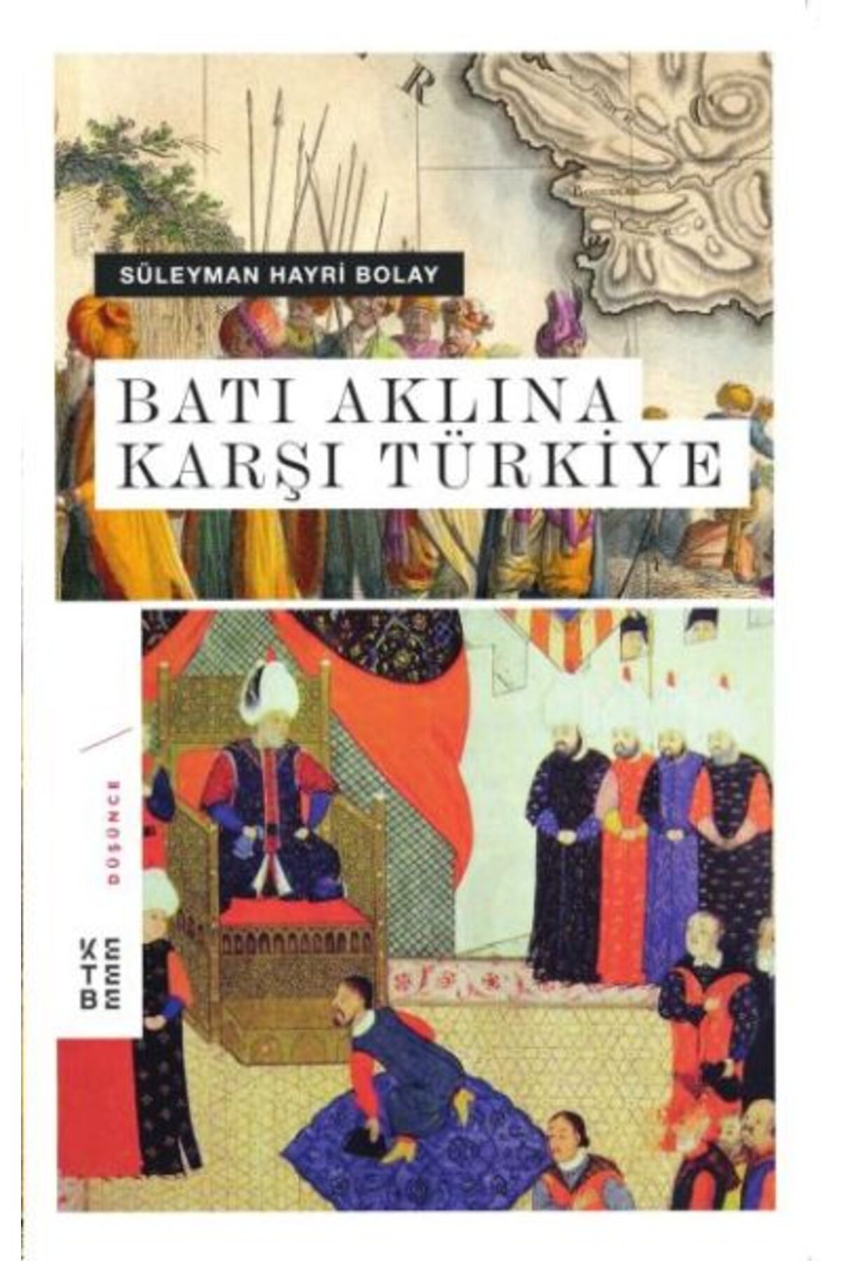 Ketebe Yayınları Batı Aklına Karşı Türkiye (Ciltli)