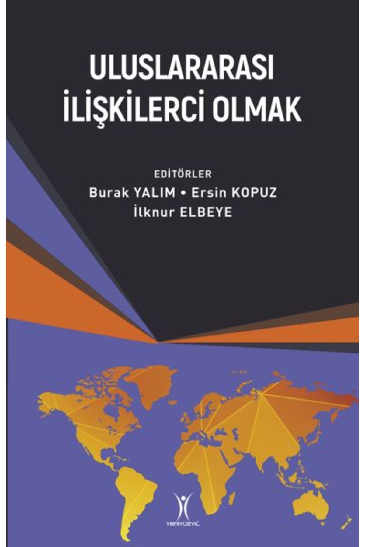 Yeniyüzyıl Yayınları Uluslararası İlişkilerci Olmak