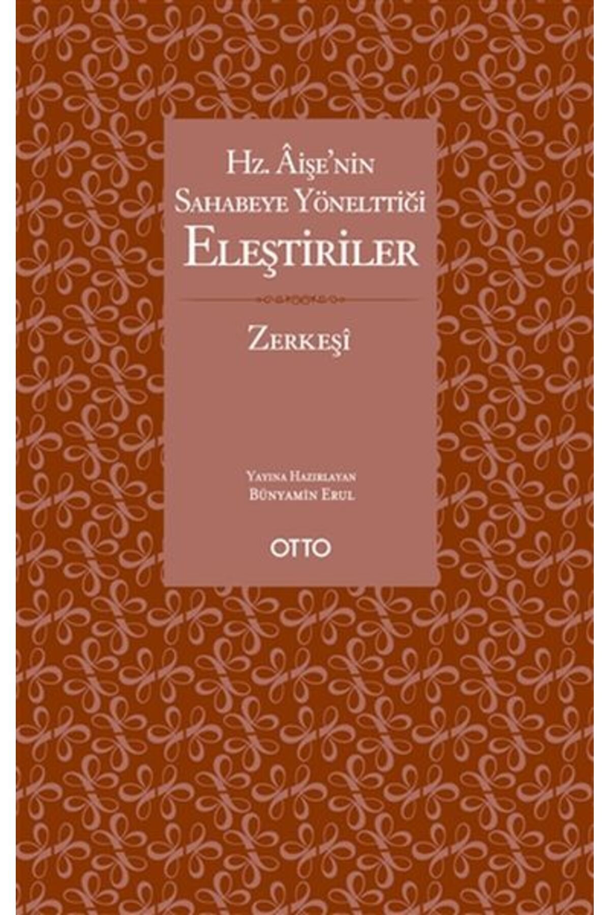 Otto Yayınları Hz. Aişe’nin Sahabeye Yönelttiği Eleştiriler