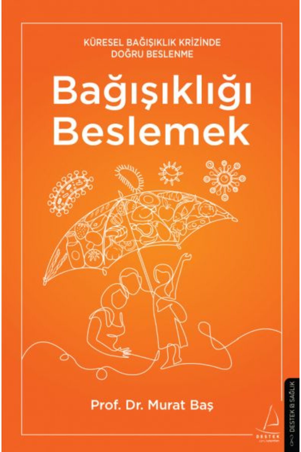 Destek Yayınları Bağışıklığı Beslemek