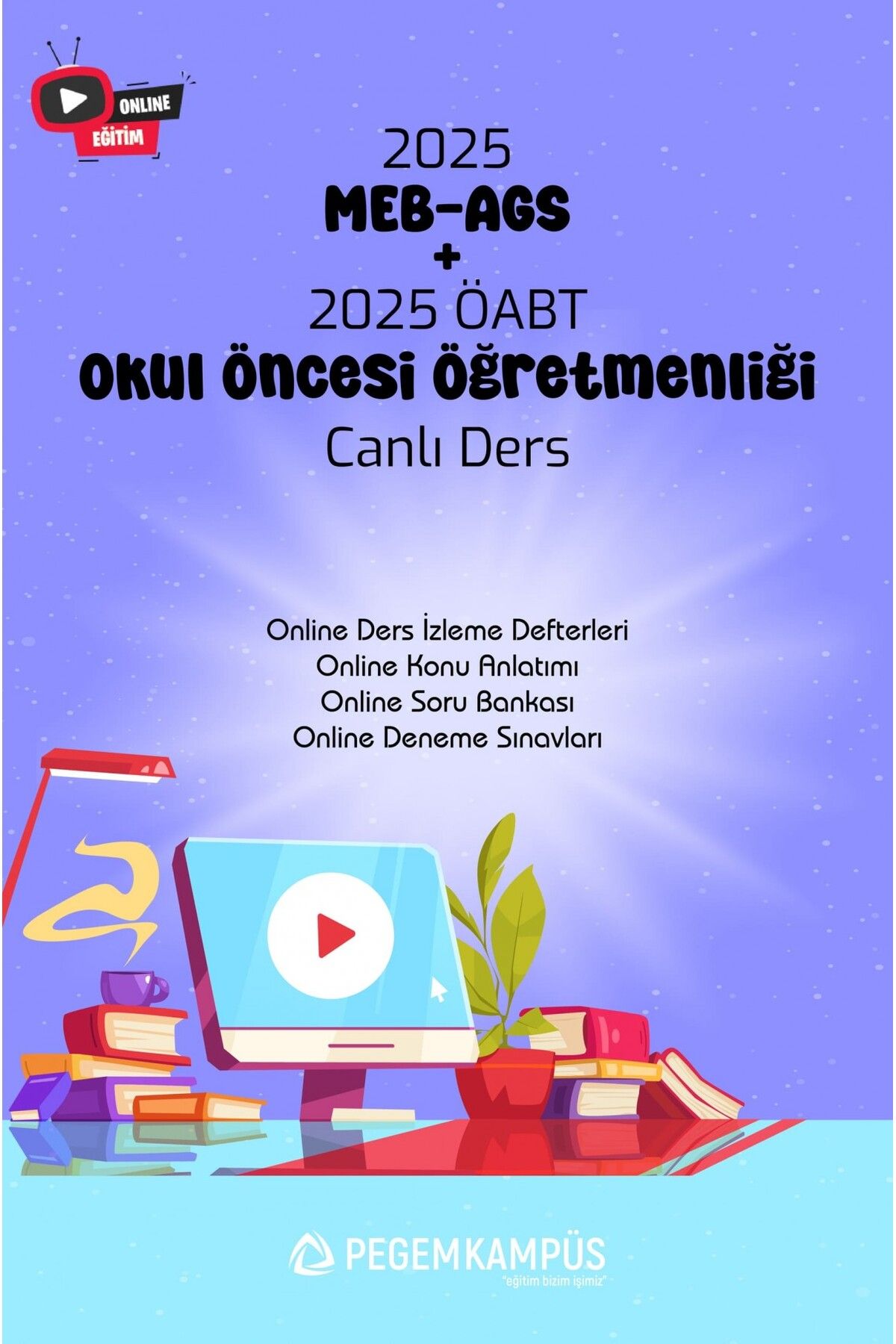 Pegem Akademi 2025 MEB-AGS + ÖABT Okul Öncesi Öğretmenliği Canlı Dersler + Online Materyaller