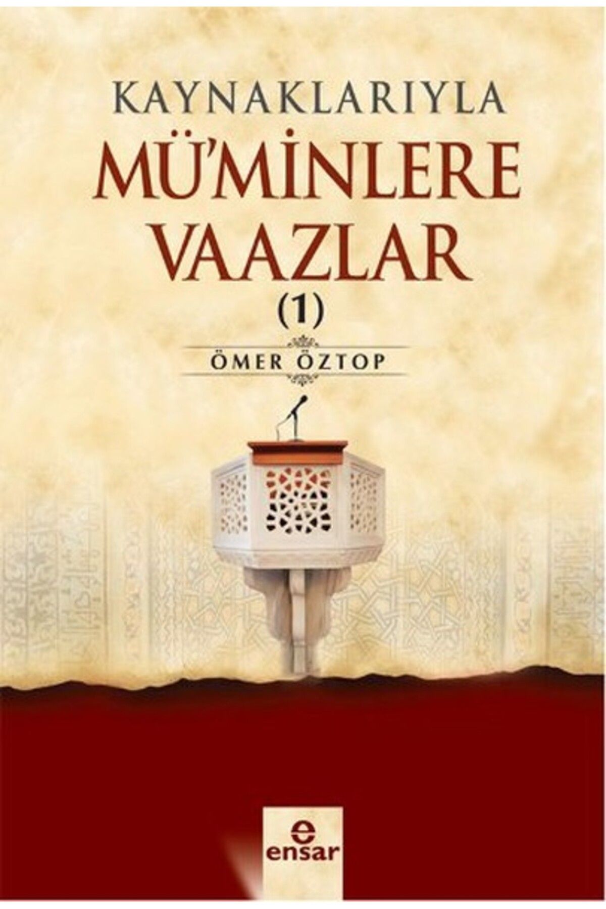 Ensar Neşriyat Kaynaklarıyla Mü'minlere Vaazlar 1