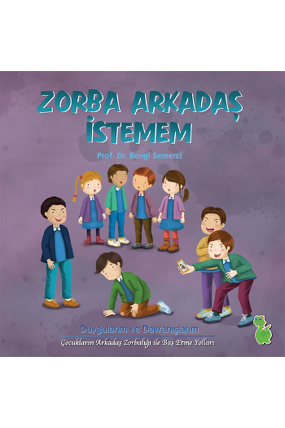 Yeşil Dinozor Zorba Arkadaş İstemem