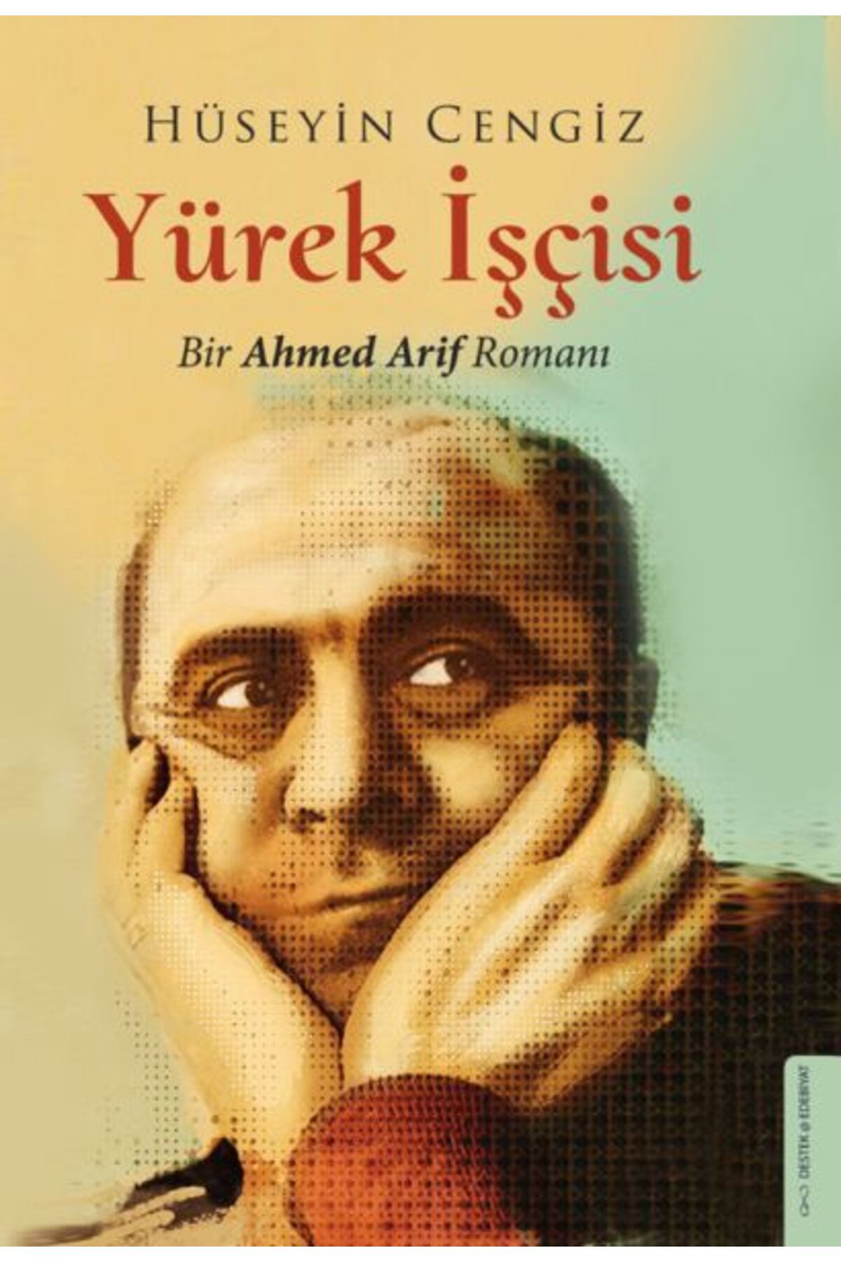 Destek Yayınları Yürek İşçisi - Bir Ahmed Arif Romanı