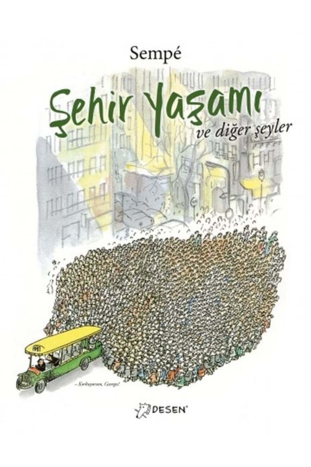 Destek Yayınları Şehir Yaşamı ve Diğer Şeyler