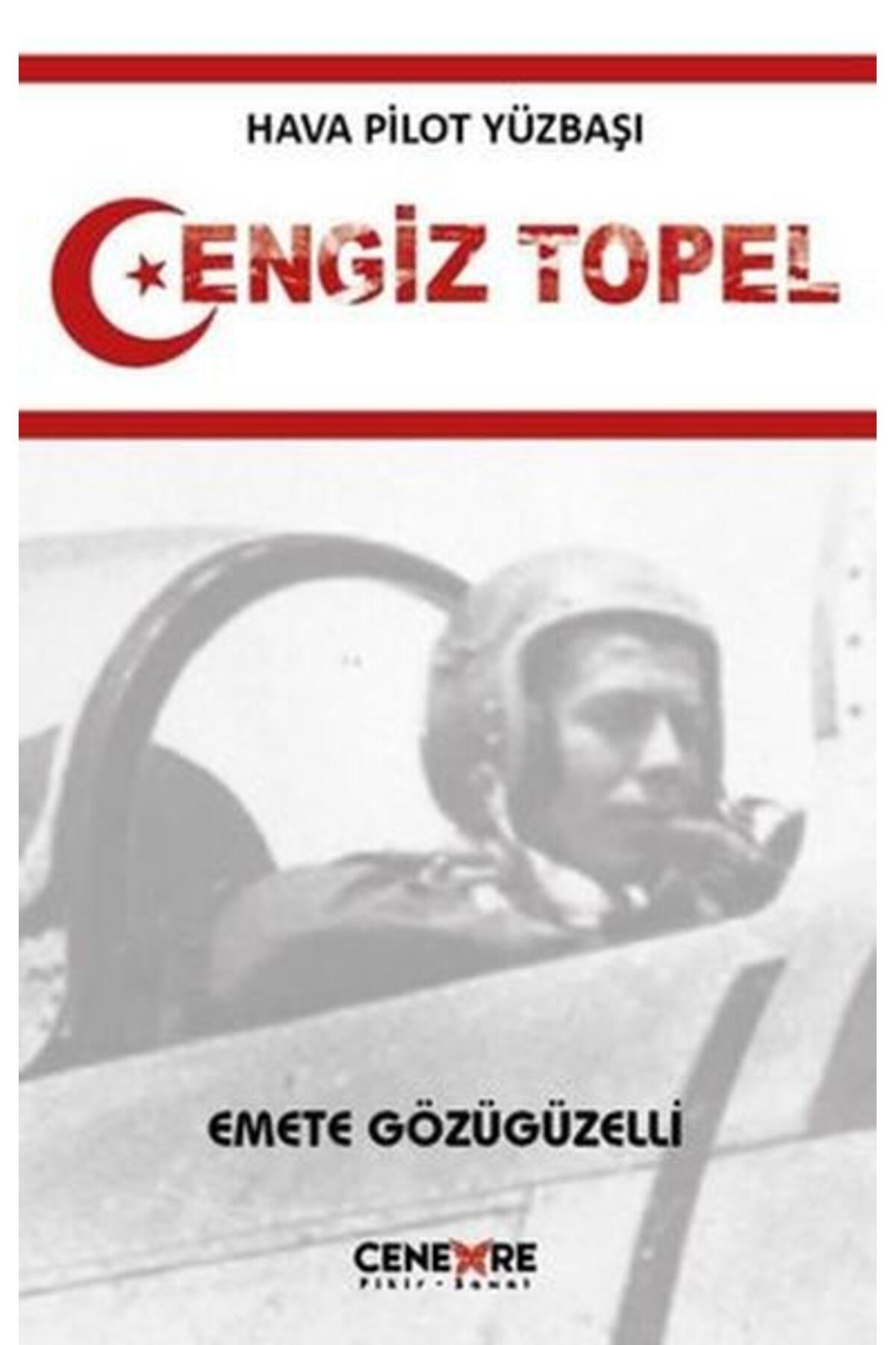 Cenevre Fikir Sanat Hava Pilot Yüzbaşı Cengiz Topel