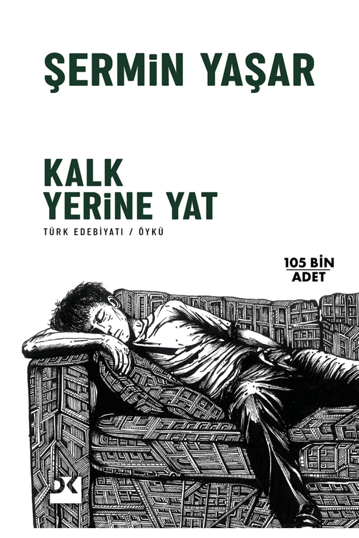 Doğan Kitap Kalk Yerine Yat - Şermin Yaşar 9786258036107