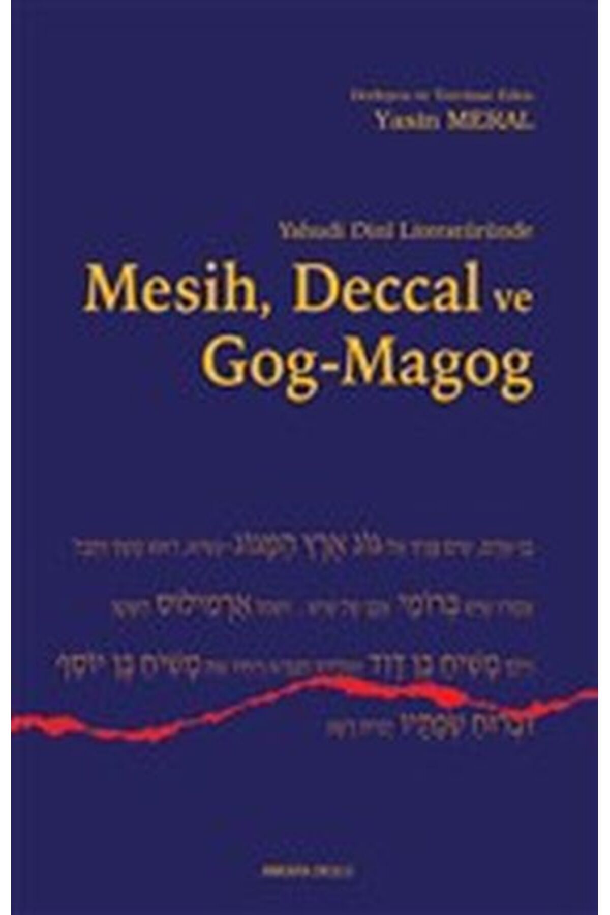 Ankara Okulu Yayınları Yahudi Dini Literatüründe Mesih Deccal ve Gog - Magog