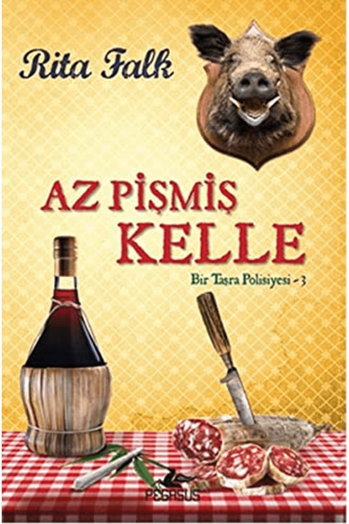 Pegasus Yayınları Az Pişmiş Kelle / Rita Falk  / Pegasus Yayınları / 9786053435112