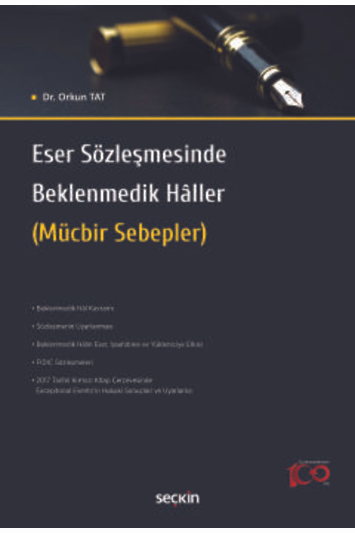 Seçkin Yayıncılık Eser Sözleşmesinde Beklenmedik Hâller (Mücbir Sebepler) Orhun Tat