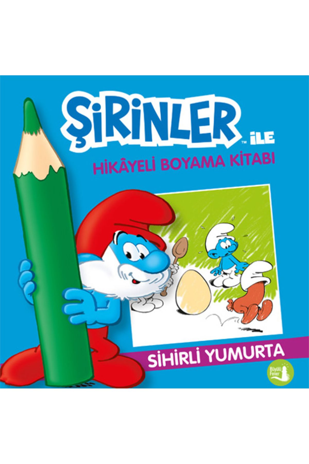 Büyülü Fener Şirinler ile Hikâyeli Boyama Kitabı - Sihirli Yumurta