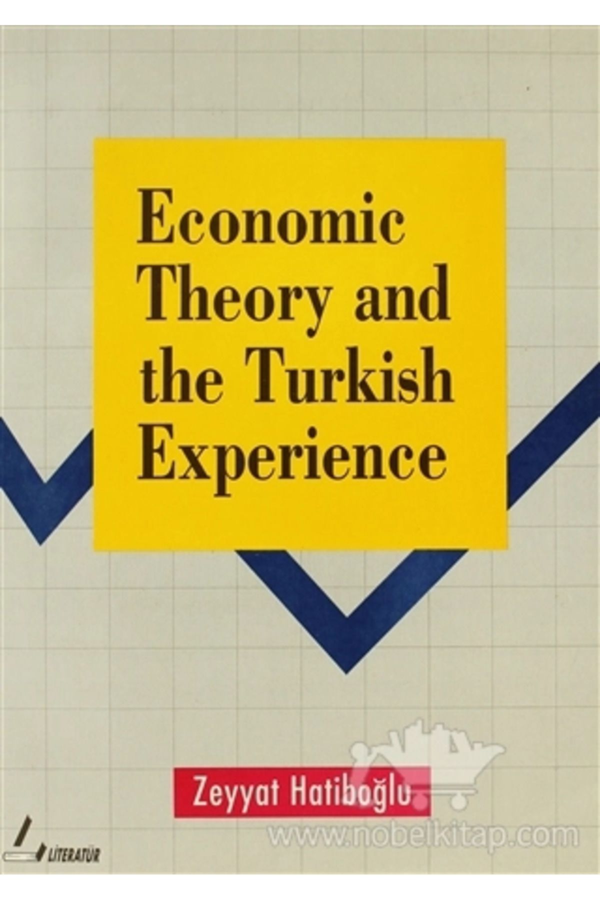 Literatür Yayıncılık Economic Theory And The Turkish Experience