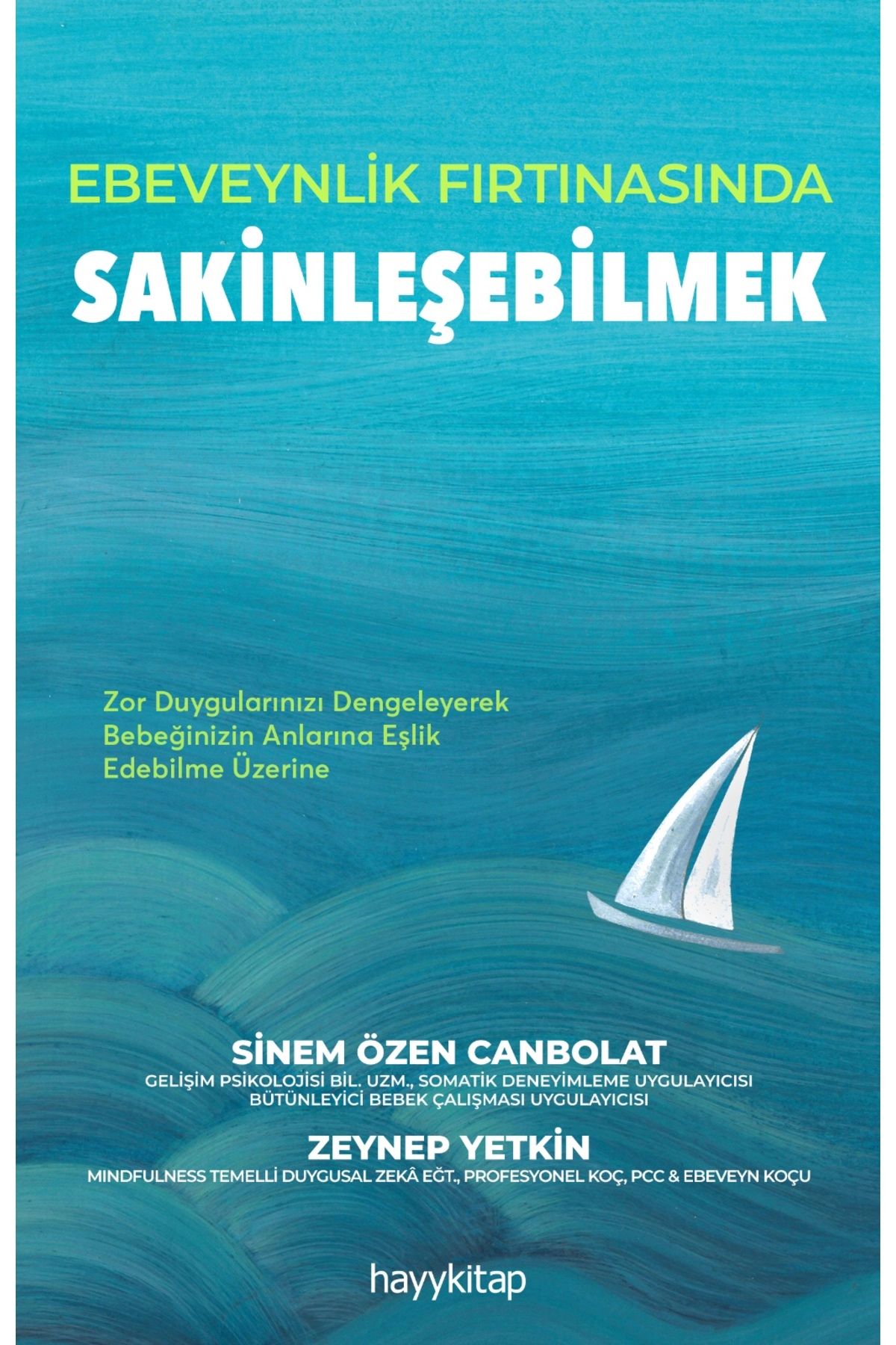 hayykitap Ebeveynlik Fırtınasında Sakinleşebilmek / Sinem Özen Canbolat