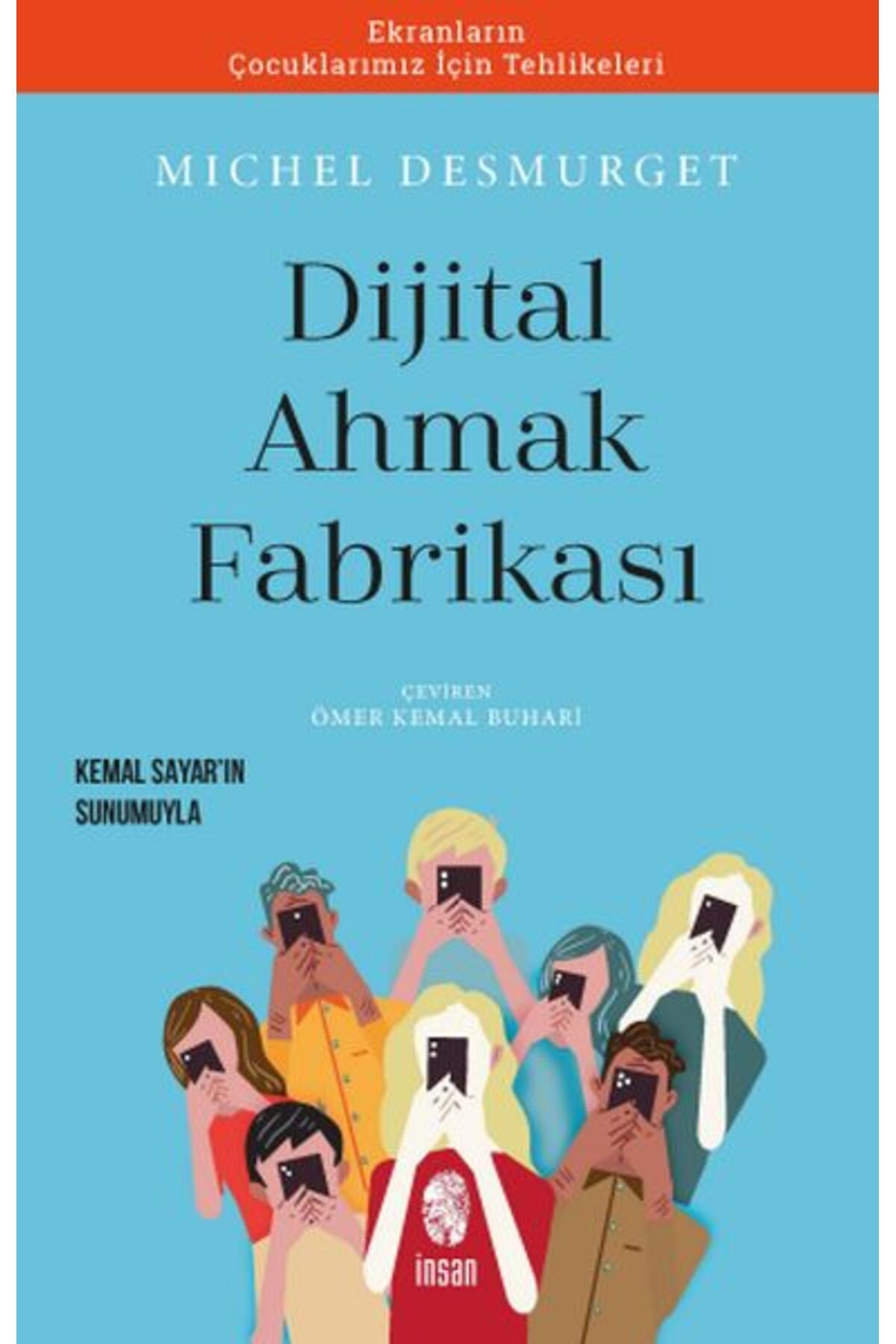 İnsan Yayınları Dijital Ahmaklık Fabrikası