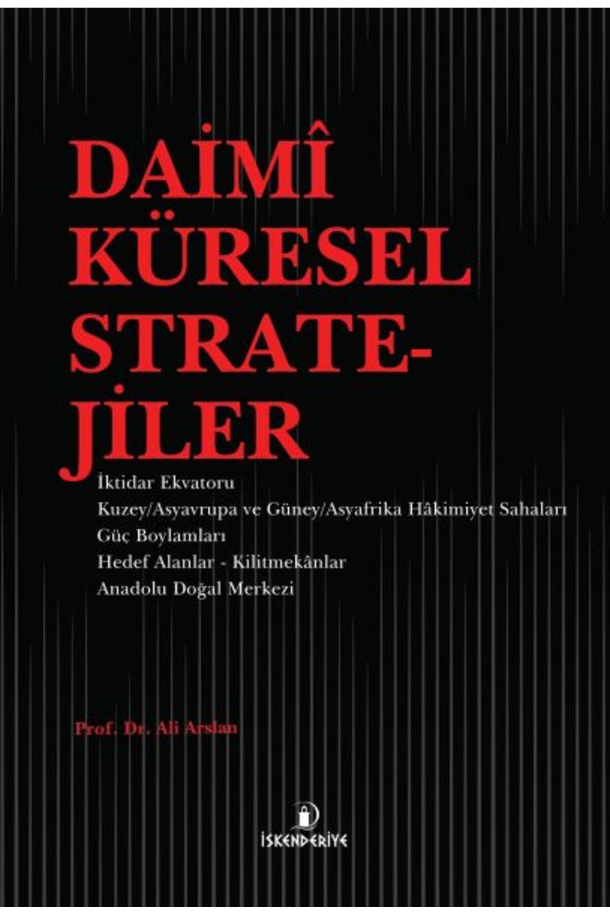 İskenderiye Yayınları Daimi Küresel Stratejiler