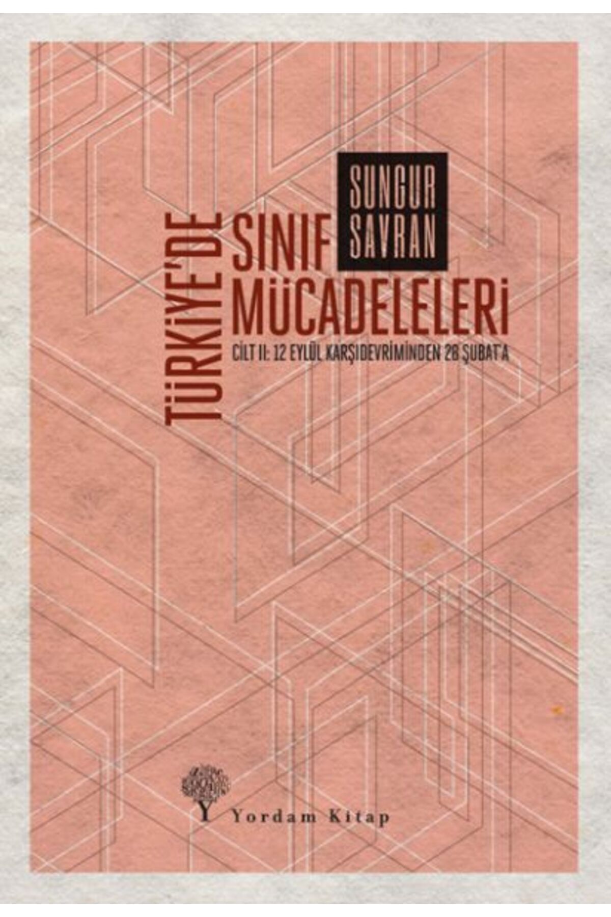 Yordam Kitap Türkiye’de Sınıf Mücadeleleri Cilt: 2