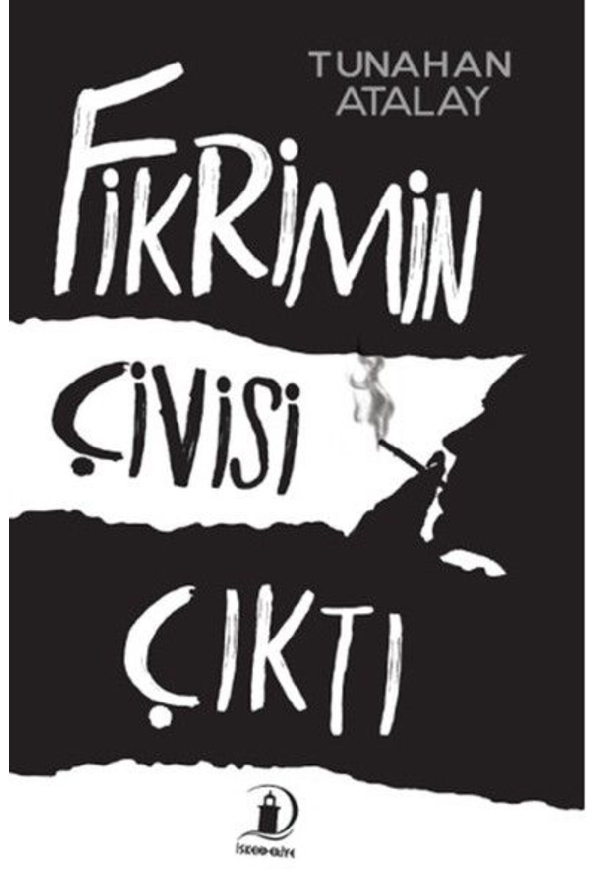 İskenderiye Yayınları Fikrimin Çivisi Çıktı