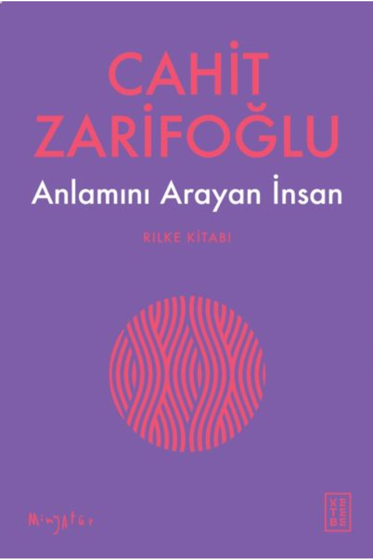 Ketebe Yayınları Anlamını Arayan İnsan