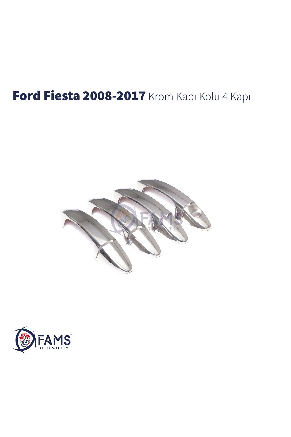 FAMS OTO AKSESUAR Ford Fiesta Uyumlu Krom Kapı Kolu 4 Kapı 2008-2017 Arası Paslanmaz Çelik