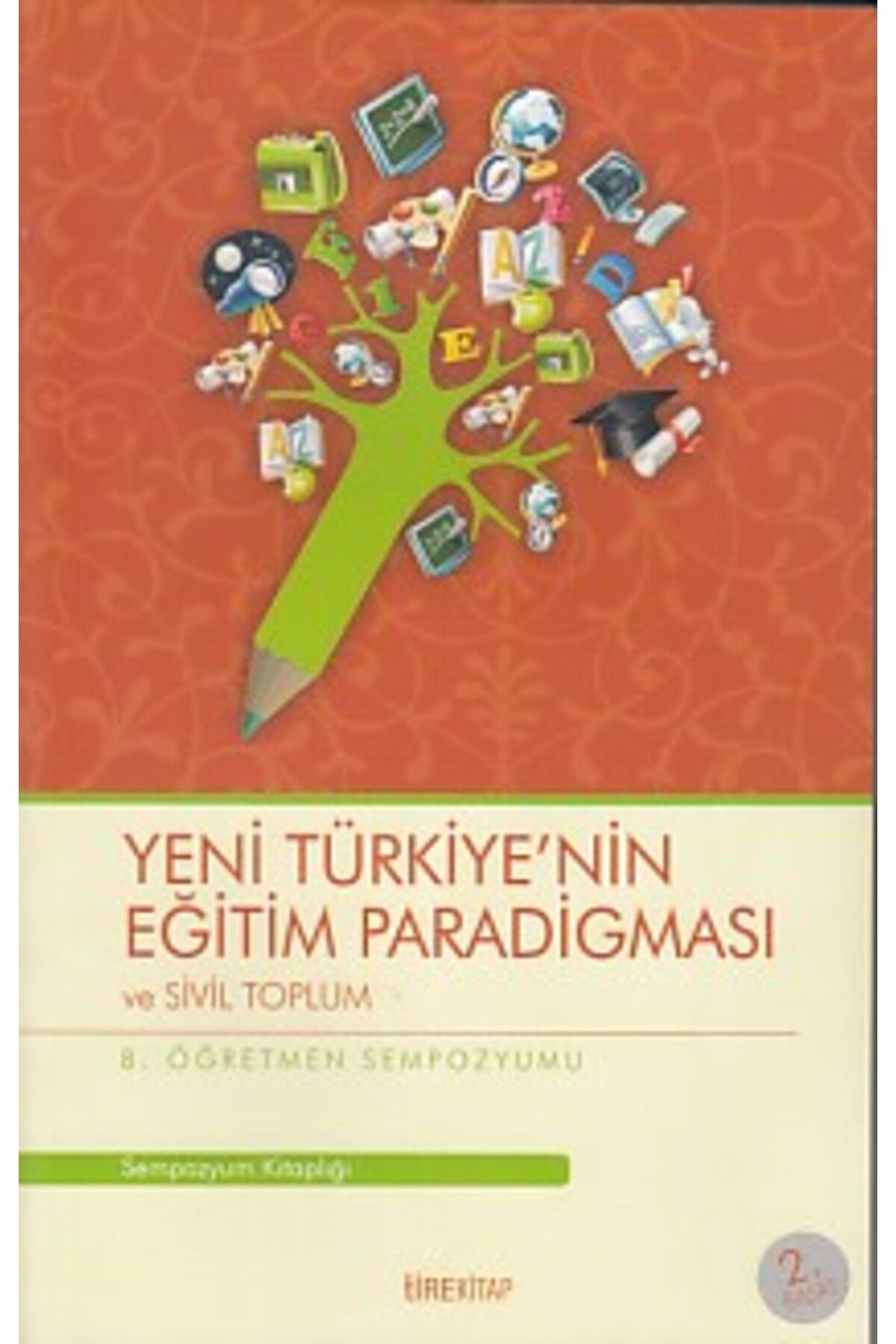 Tire Kitap 8. Öğretmen Sempozyumu - Yeni Türkiye'nin Eğitim Paradigması ve Sivil Toplum