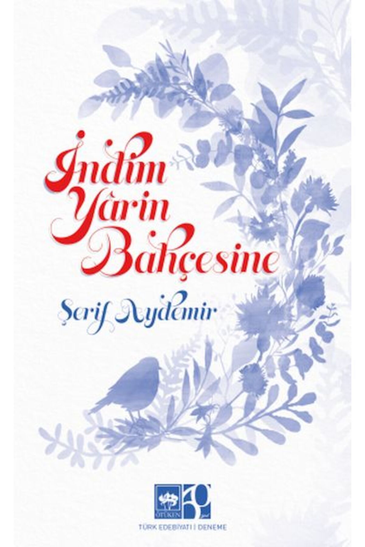 Karma Kitaplar İndim Yârin Bahçesine Şerif Aydemir