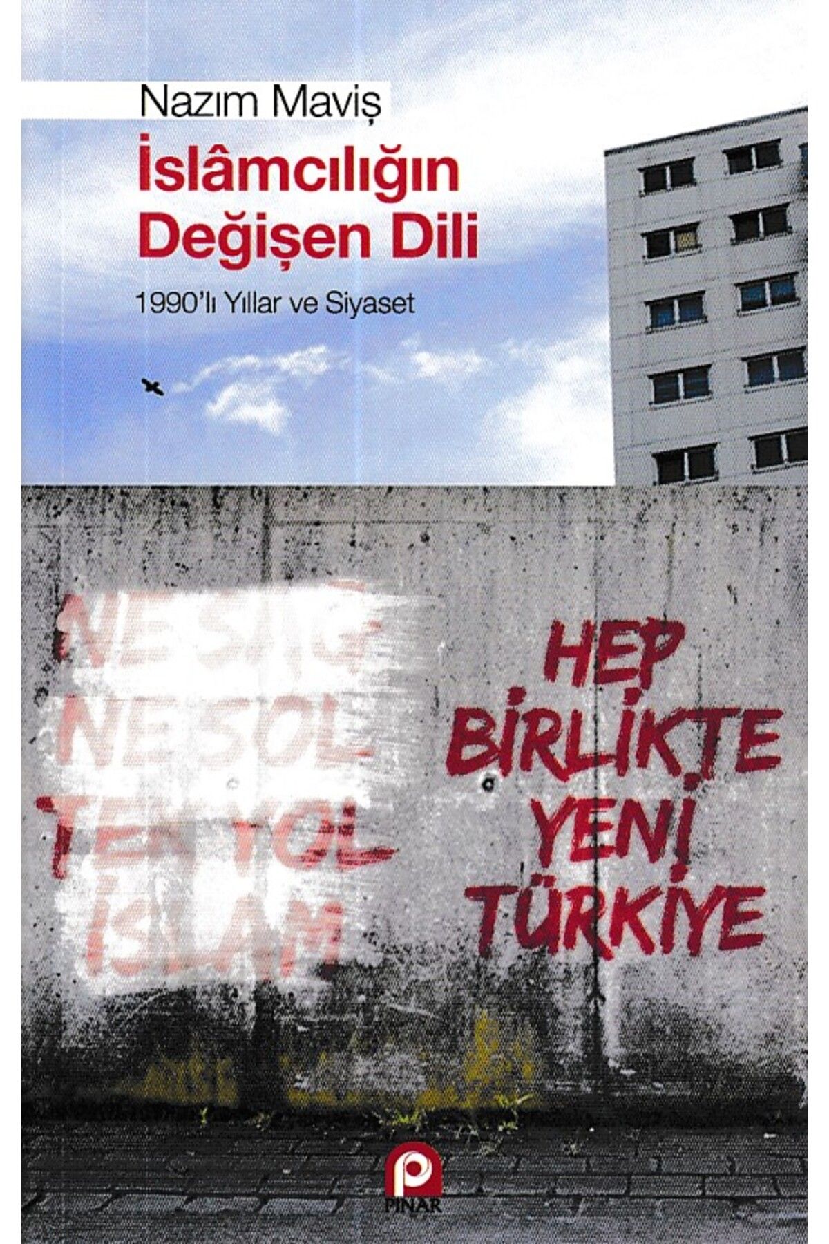 Pınar Yayınları İslamcılığın Değişen Dili