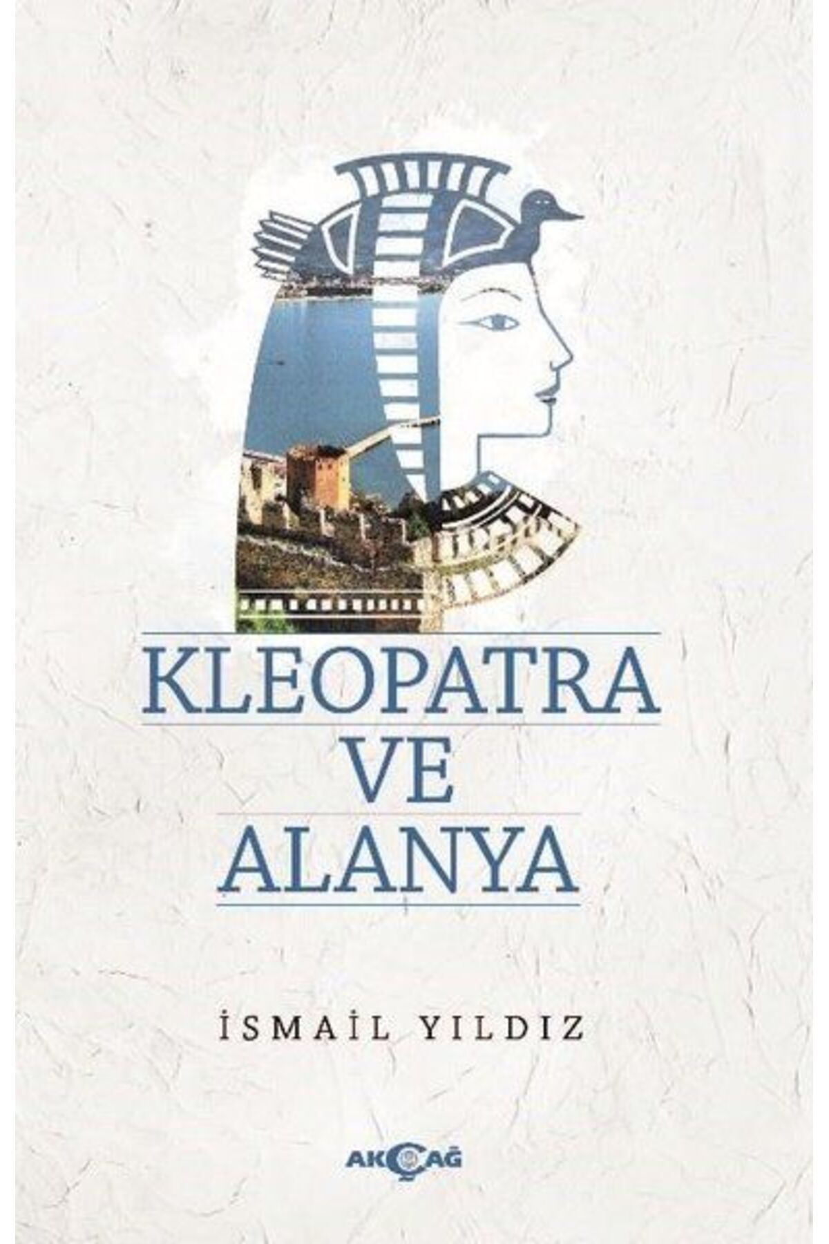 Akçağ Yayınları Kleopatra ve Alanya