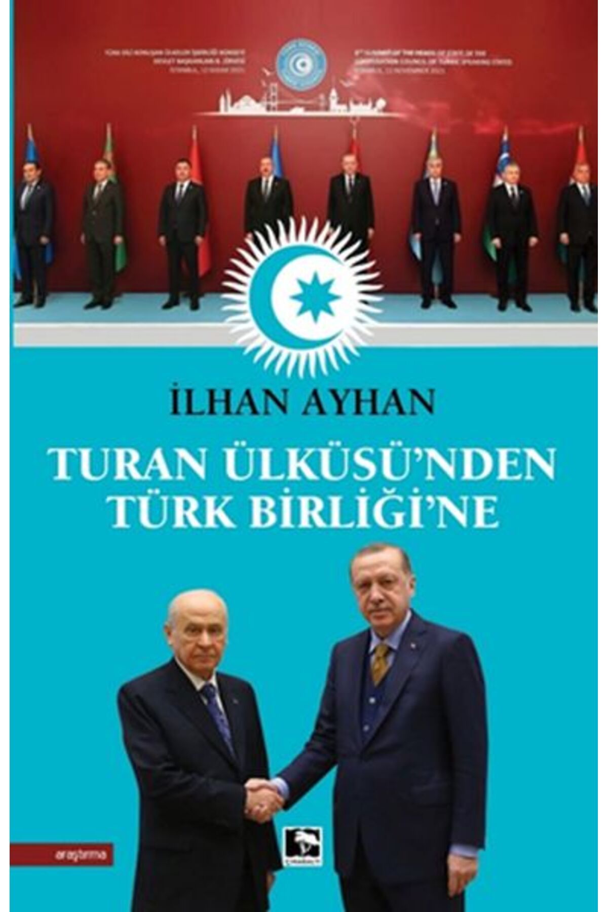 Destek Yayınları Turan Ülküsü'nden Türk Birliği'ne