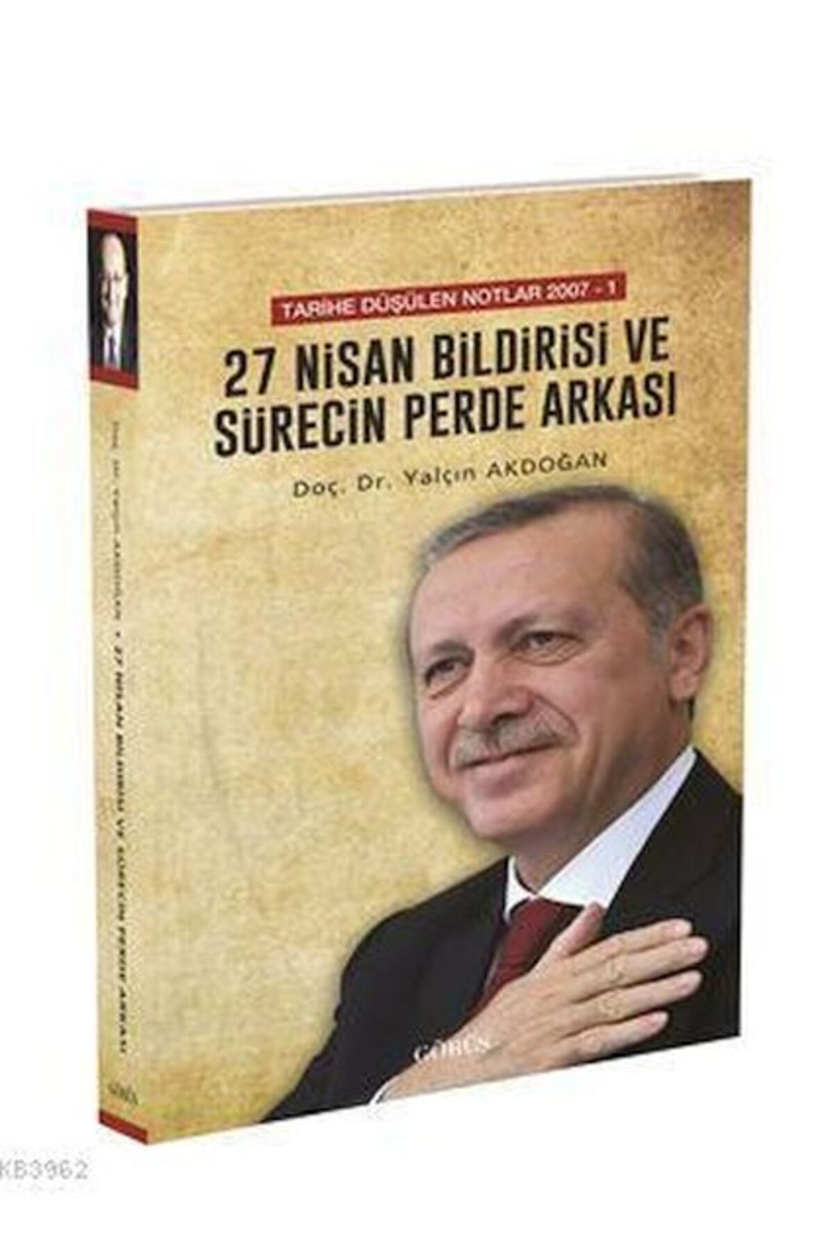 Görüş Yayınları 27 Nisan Bildirisi ve Sürecin Perde Arkası