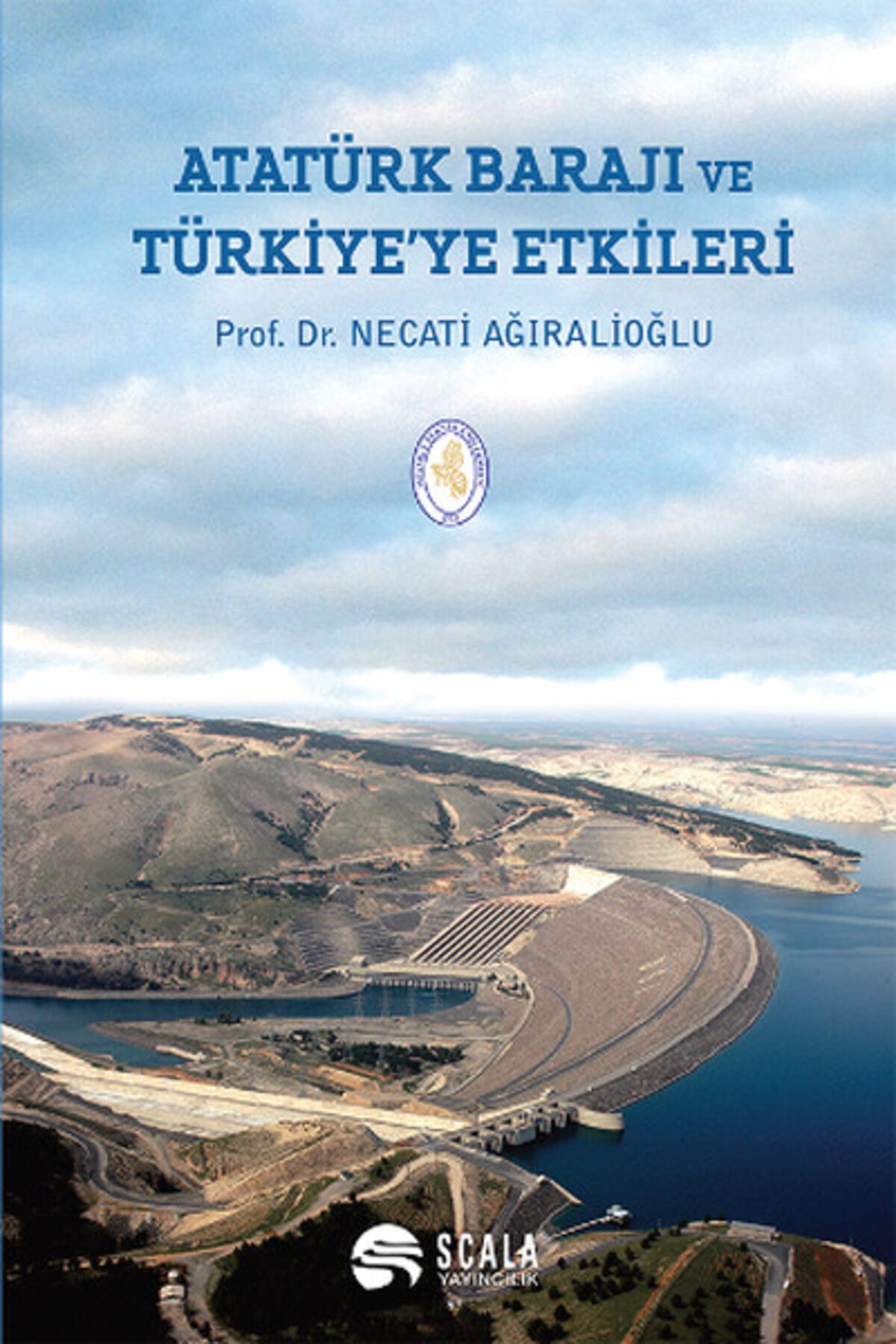 Scala Yayıncılık Atatürk Barajı ve Türkiye'ye Etkileri