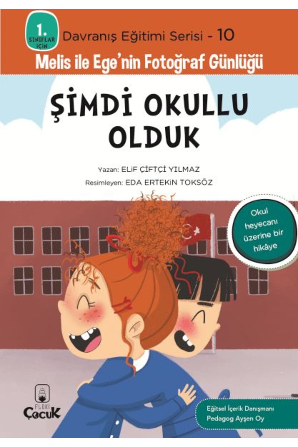 Destek Yayınları Davranış Eğitimi Serisi 10 - Melis ile Ege'nin Fotoğraf Günlüğü-Şimdi Okullu Olduk