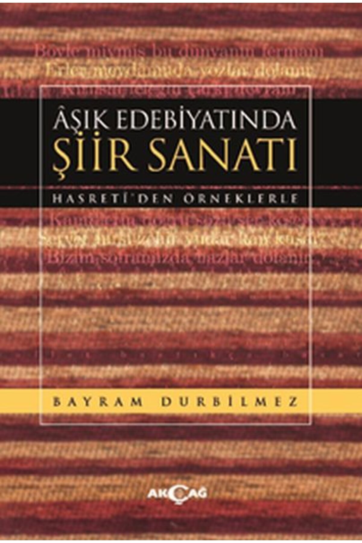 Akçağ Yayınları Aşık Edebiyatında Şiir Sanatı