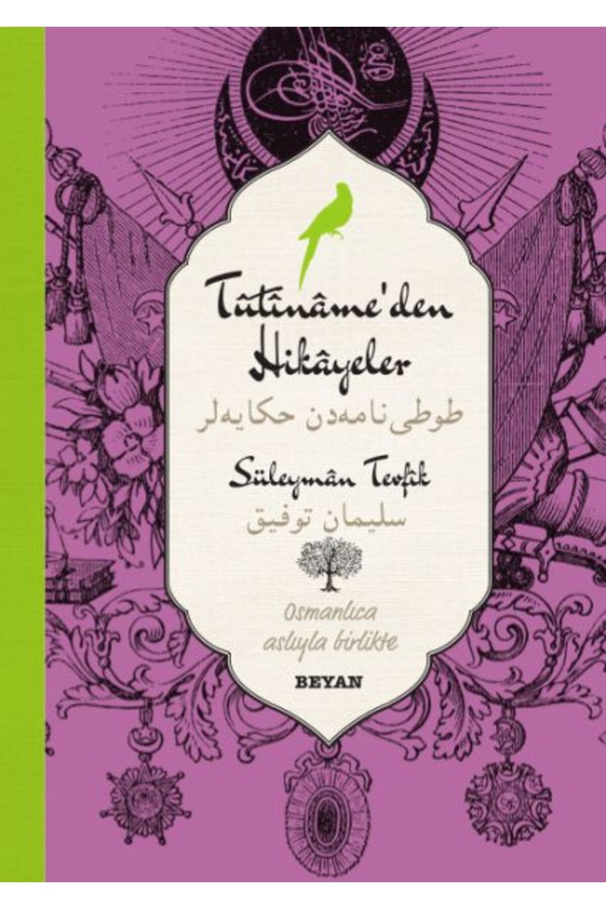 Beyan Yayınları Tutiname'den Hikayeler (Osmanlıca-Türkçe)