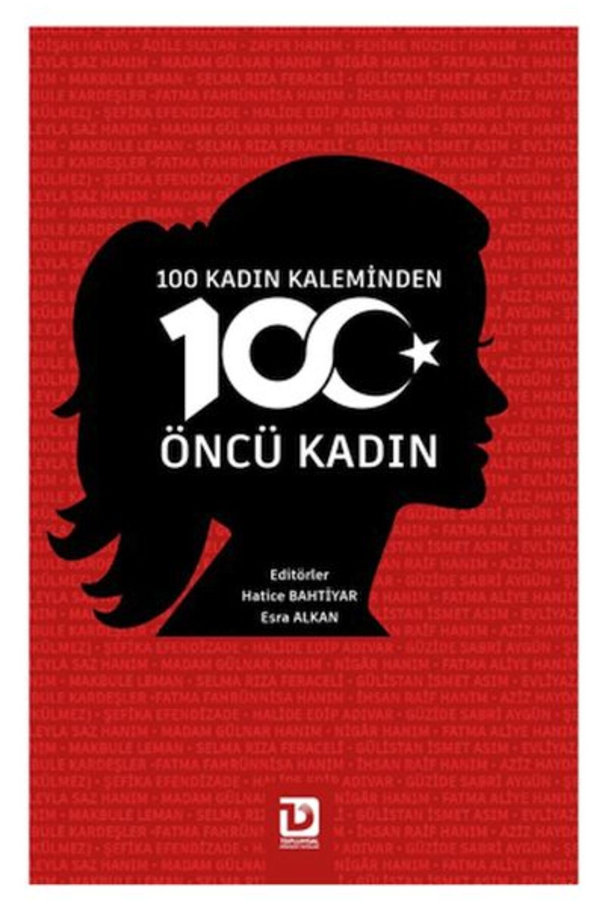 Toplumsal Dönüşüm Yayınları 100 Kadın Kaleminden 100 Öncü Kadın