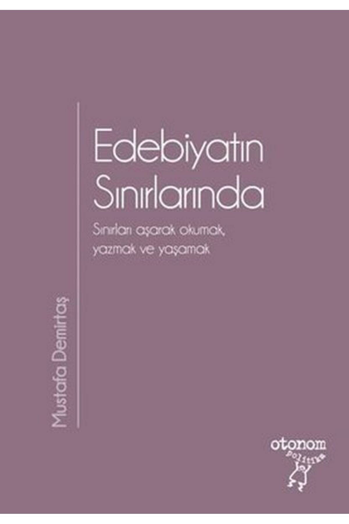 Otonom Yayıncılık Edebiyatın Sınırlarında