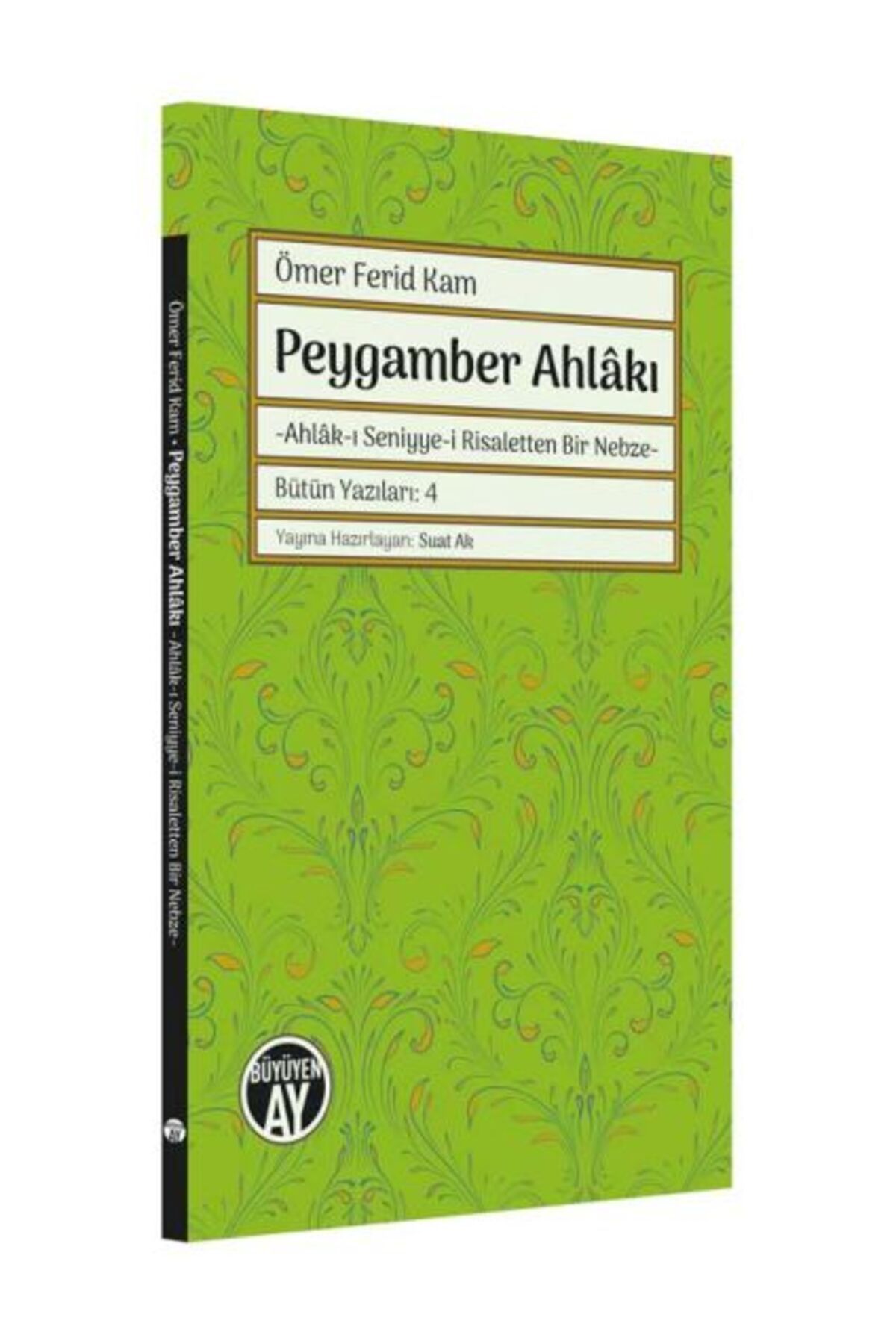 Büyüyen Ay Yayınları Peygamber Ahlâkı -Ahlâk-ı Seniyye-i Risaletten Bir Nebze-