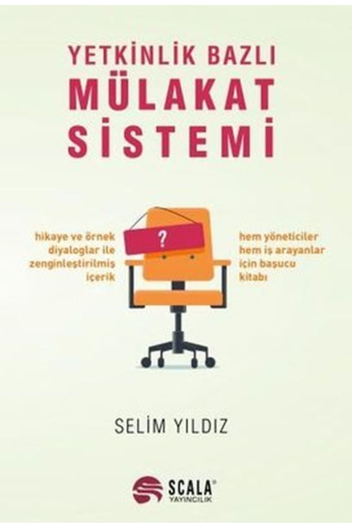 Scala Yayıncılık Yetkinlik Bazlı Mülakat Sistemi