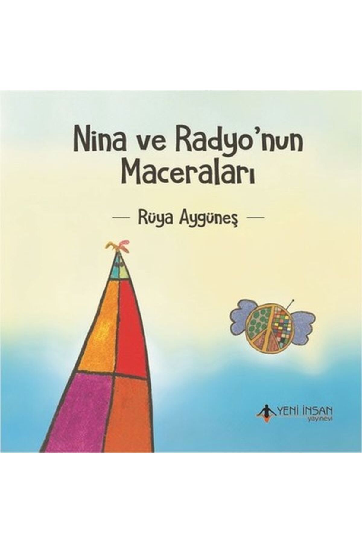 Yeni İnsan Yayınevi Nina ve Radyonun Maceraları
