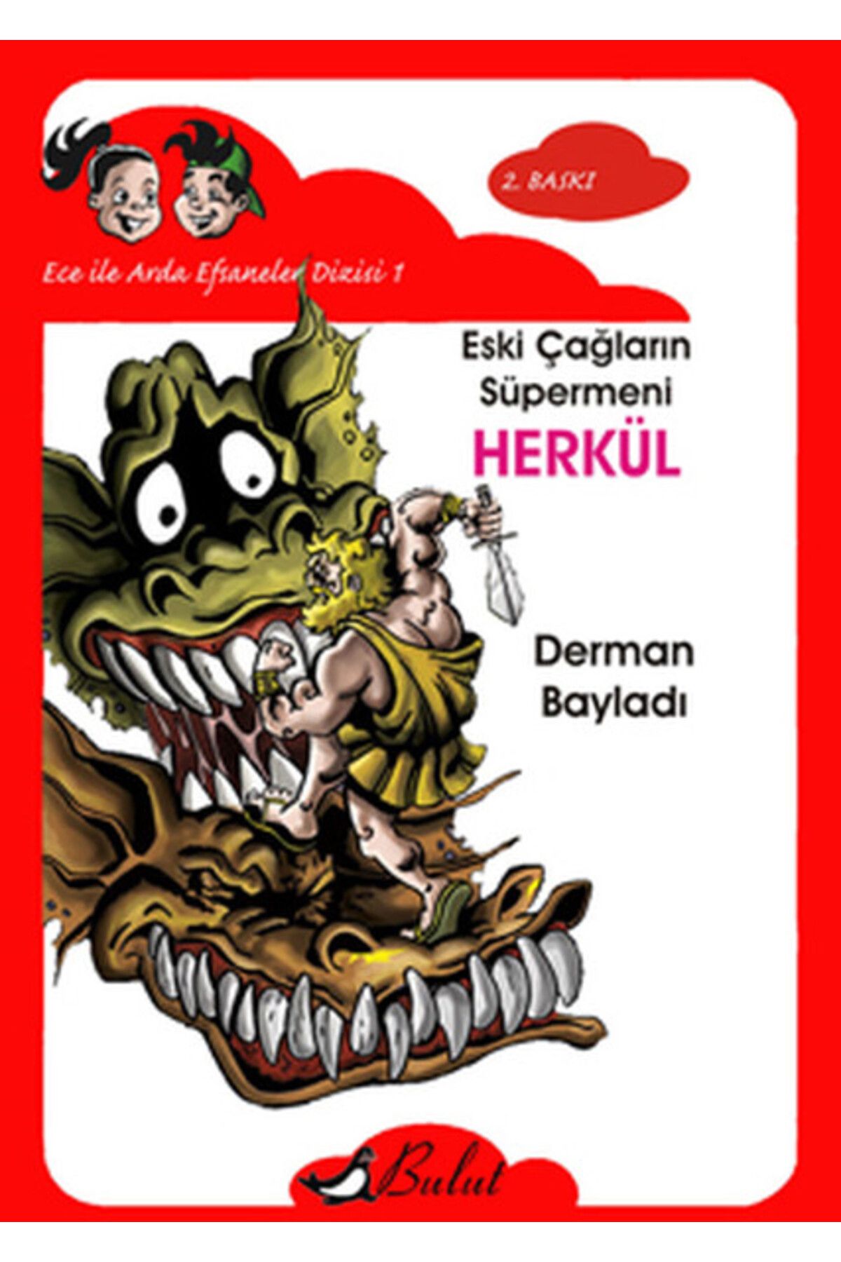 Bulut Yayınları Ece ile Arda Efsaneler Dizisi - Herkül Eski Çağların Süpermeni