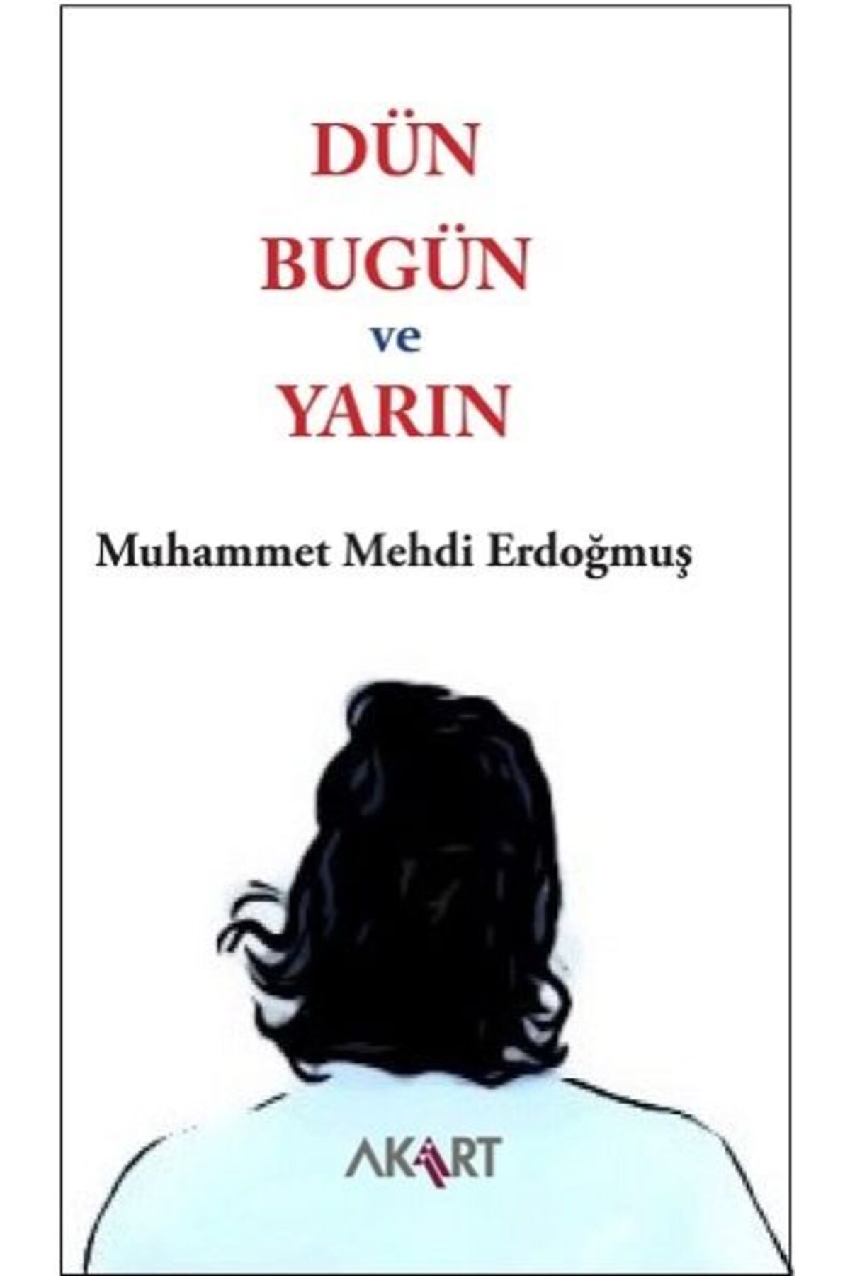 Destek Yayınları Dün, Bugün ve Yarın