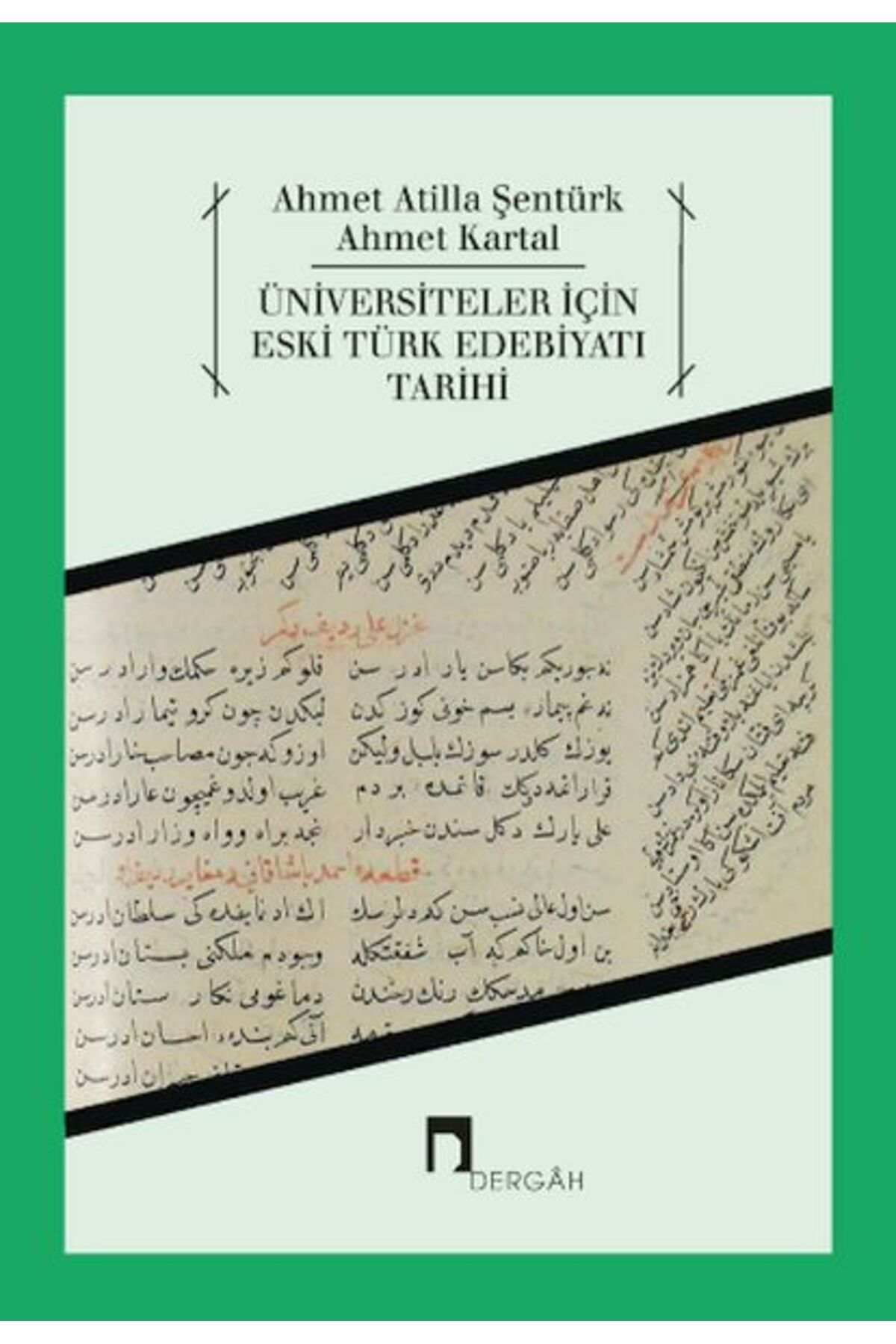 Dergah Yayınları Üniversiteler İçin Eski Türk Edebiyatı Tarihi
