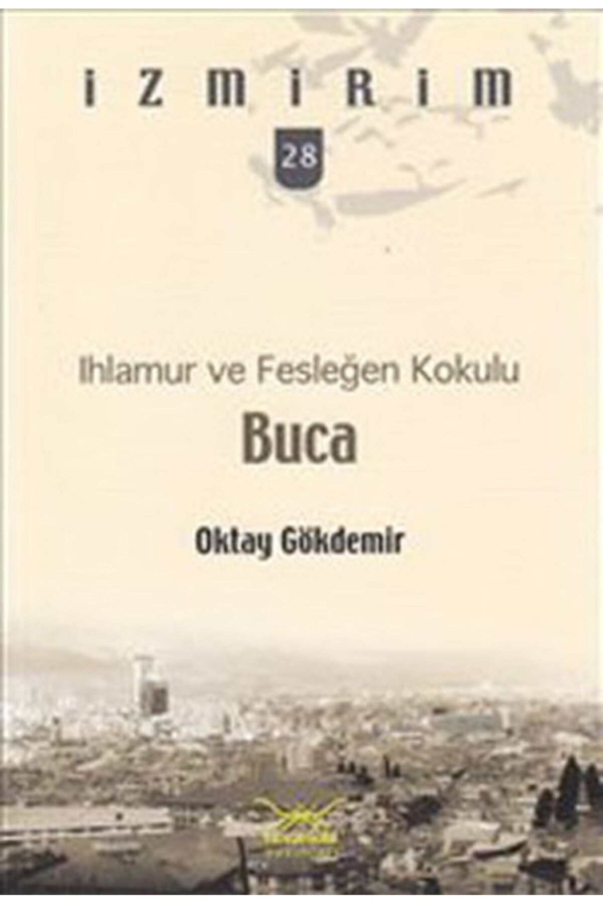 Heyamola Yayınları Ihlamur ve Fesleğen Kokulu: Buca / İzmirim -28