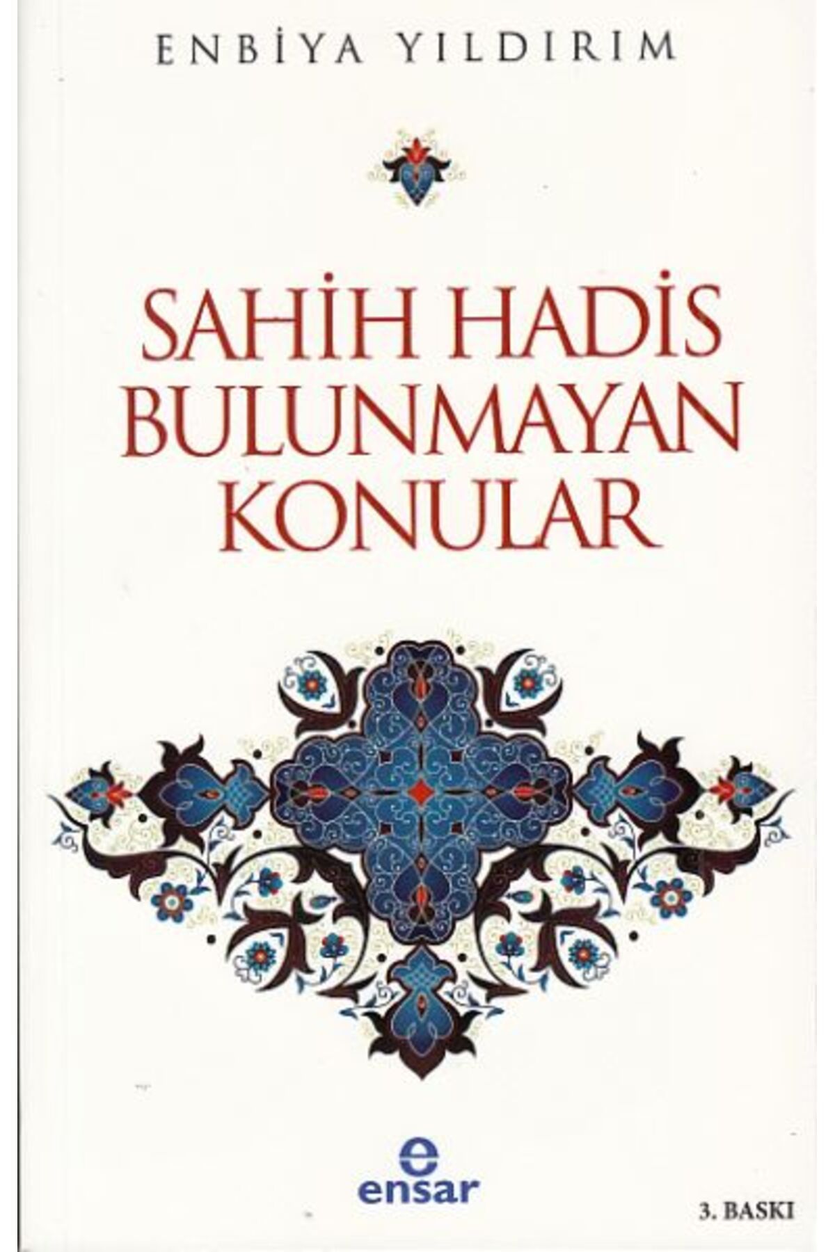 Ensar Neşriyat Sahih Hadis Bulunmayan Konular