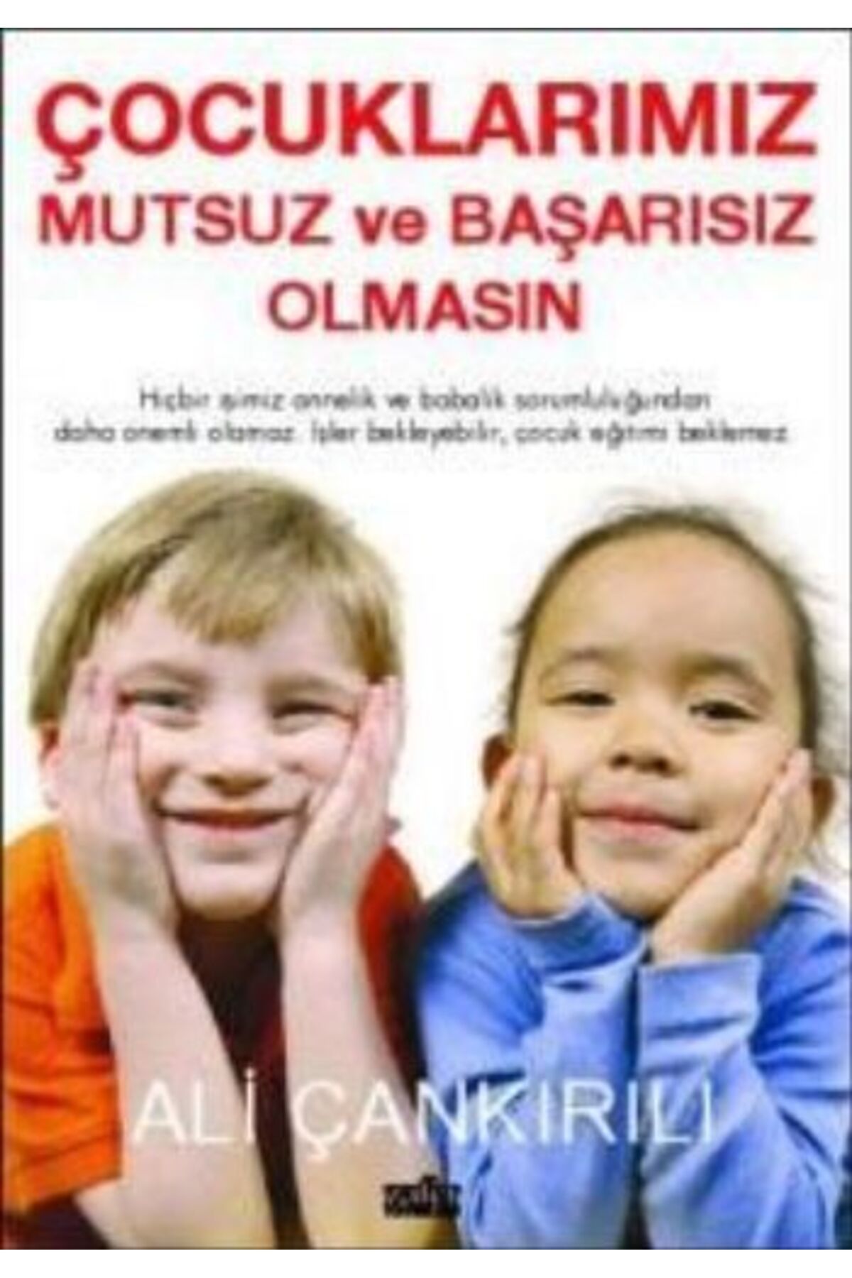 Zafer Yayınları Çocuklarımız Mutsuz ve Başarısız Olmasın