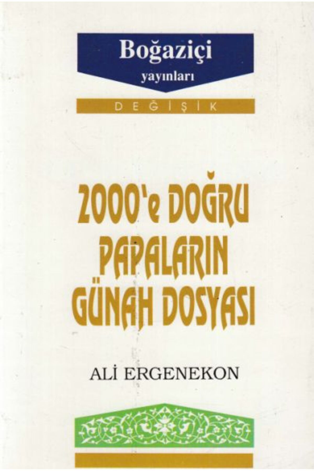 Boğaziçi Yayınları 2000’e Doğru Papaların Günah Dosyası