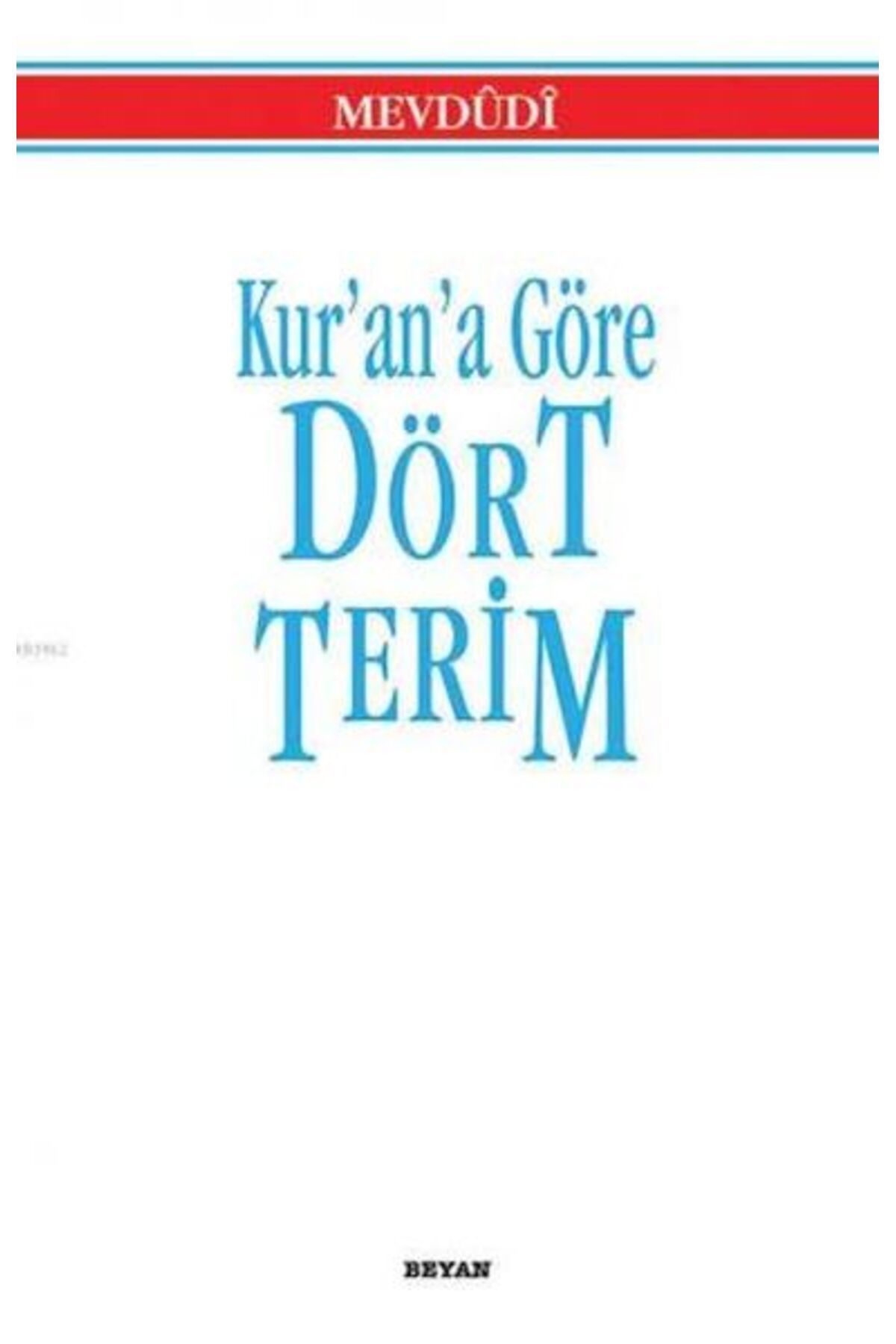 Beyan Yayınları Kur’an’a Göre Dört Terim
